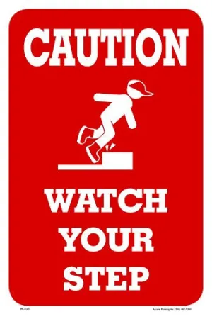 Caution Watch Your Step 12"X18" Aluminum/PVC Sign