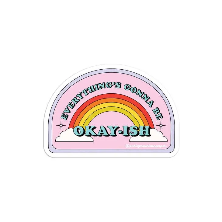 Everything's Gonna Be Okay-ish | Sticker